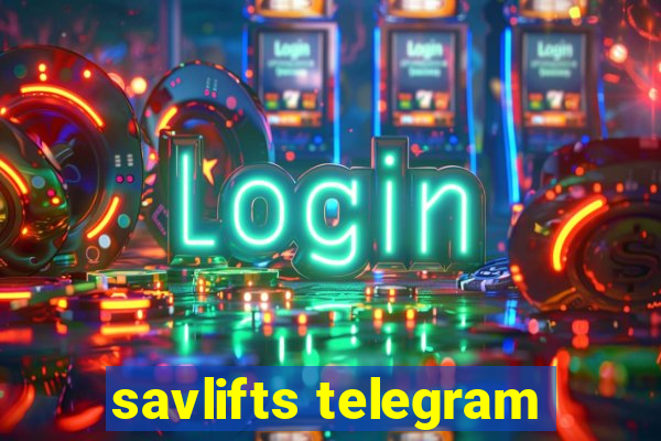 savlifts telegram